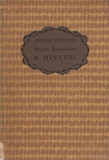 Sebők Zsigmond - A hivatal [antikvár]