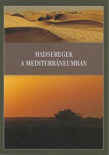 Garaczi Imre, Szilágyi István - Hadseregek a mediterráneumban [antikvár]