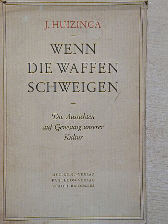 J. Huizinga - Wenn die waffen schweigen [antikvár]