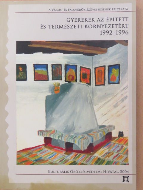 Ágoston Katalin - Gyerekek az épített és természeti környezetért 1992-1996. [antikvár]