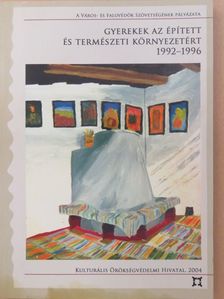 Ágoston Katalin - Gyerekek az épített és természeti környezetért 1992-1996. [antikvár]