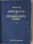 Szász Pál - A differenciál- és integrálszámítás elemei I. (töredék) [antikvár]