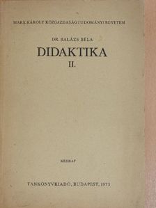 Dr. Balázs Béla - Didaktika II. (töredék) [antikvár]