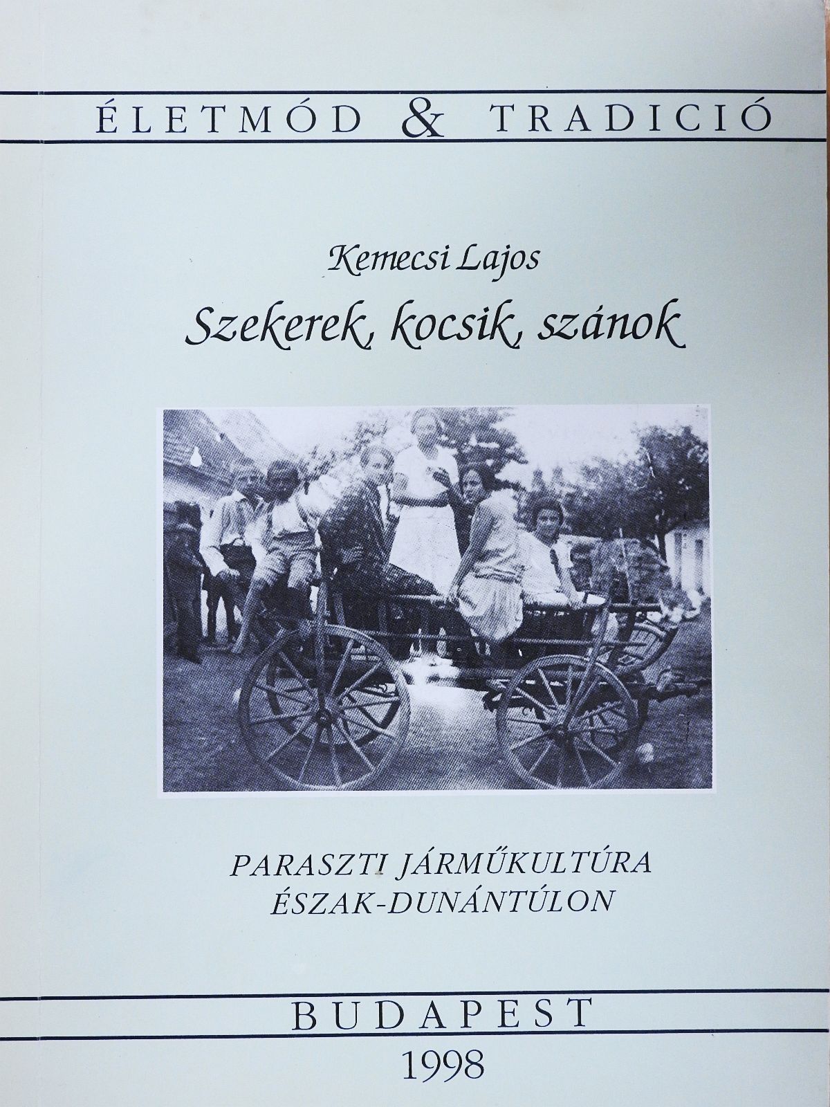 Kemecsi Lajos - Szekerek, kocsik, szánok (dedikált példány) [antikvár]