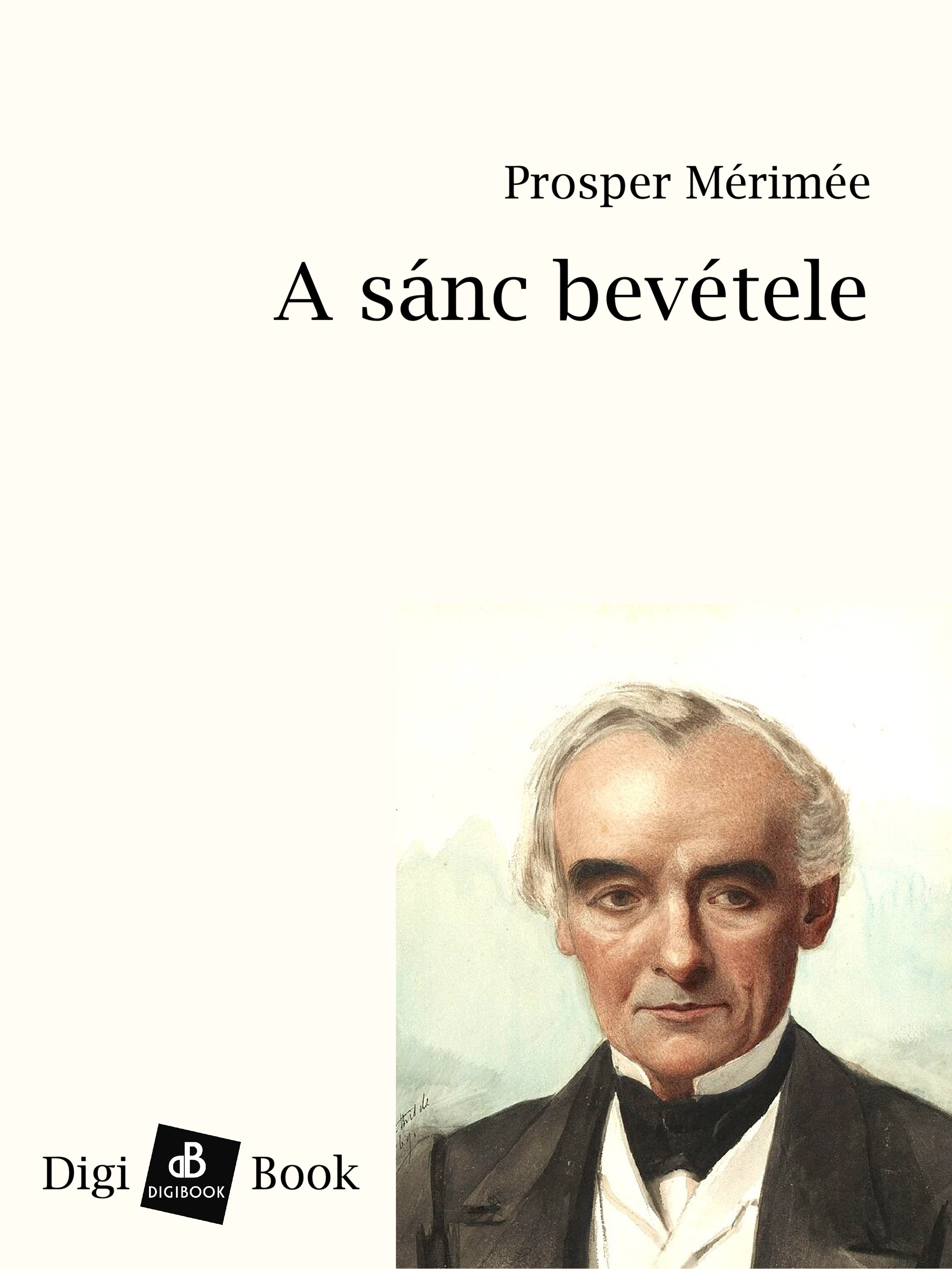 Prosper Mérimée - A sánc bevétele [eKönyv: epub, mobi]
