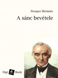 Prosper Mérimée - A sánc bevétele [eKönyv: epub, mobi]