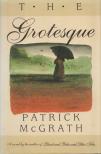 Patrick McGrath - The Grotesque (dedikált) [antikvár]