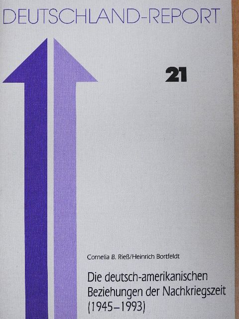 Cornelia B. Rieß - Die deutsch-amerikanischen Beziehungen der Nachkriegszeit (1945-1993) [antikvár]