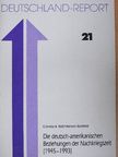 Cornelia B. Rieß - Die deutsch-amerikanischen Beziehungen der Nachkriegszeit (1945-1993) [antikvár]