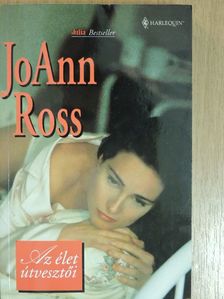 JoAnn Ross - Az élet útvesztői [antikvár]