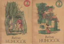 HONORÉ BALZAC - Huhogók I-II. kötet [antikvár]