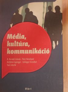 B. Bernát István - Média, kultúra, kommunikáció [antikvár]