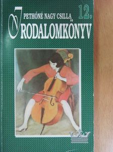 Pethőné Nagy Csilla - Irodalomkönyv 12. [antikvár]