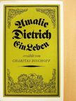 Charitas Bischoff - Amalie Dietrich [antikvár]