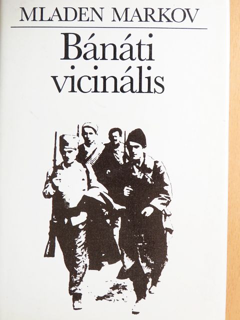 Mladen Markov - Bánáti vicinális [antikvár]