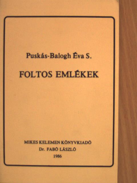 Puskás-Balogh Éva - Foltos emlékek [antikvár]
