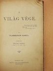 Flammarion Kamill - A világ vége (rossz állapotú) [antikvár]