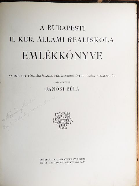 Jánosi Béla - A Budapesti II. ker. Állami Reáliskola emlékkönyve 1855-1905 [antikvár]