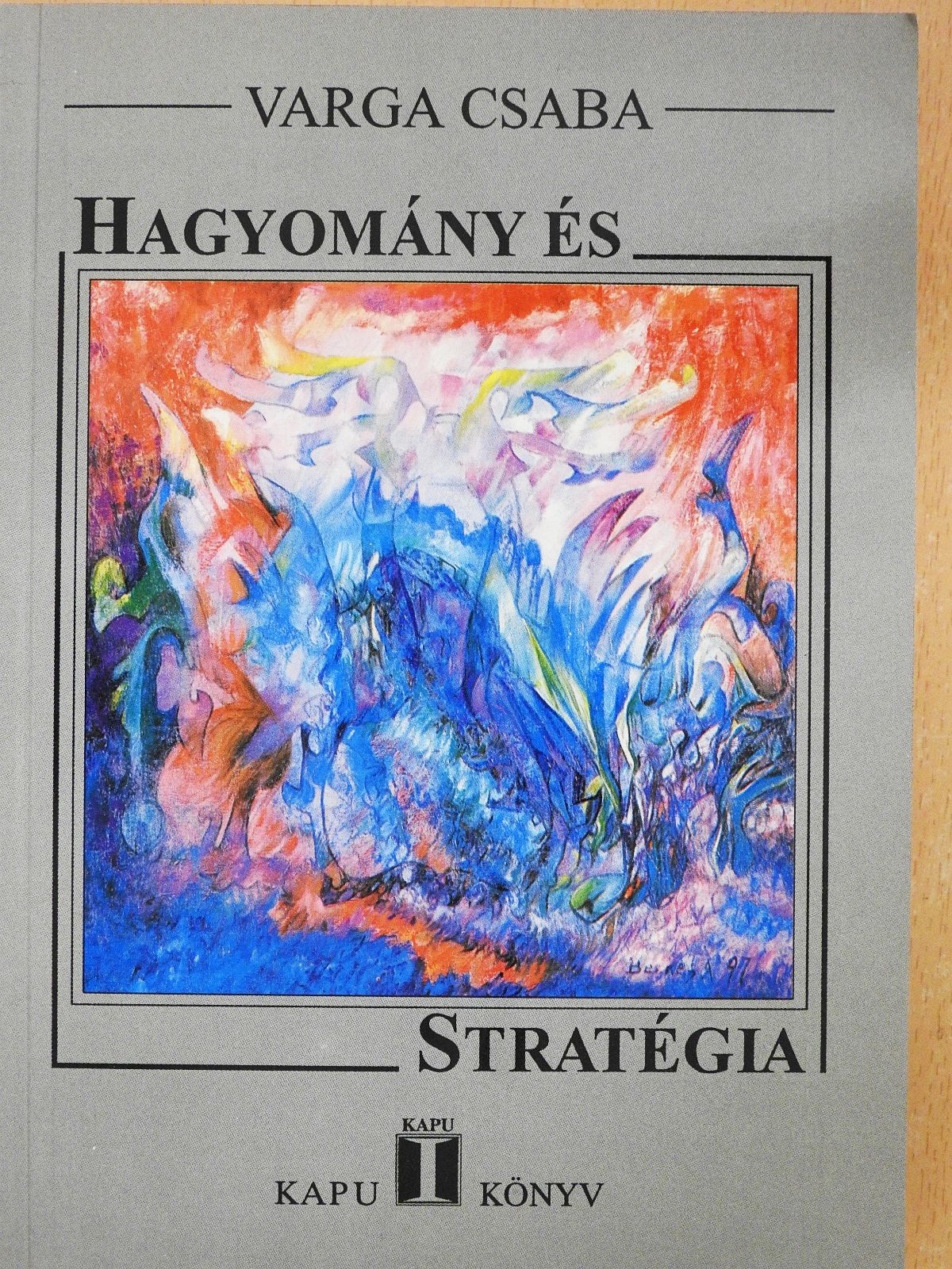 Varga Csaba - Hagyomány és stratégia (dedikált példány) [antikvár]