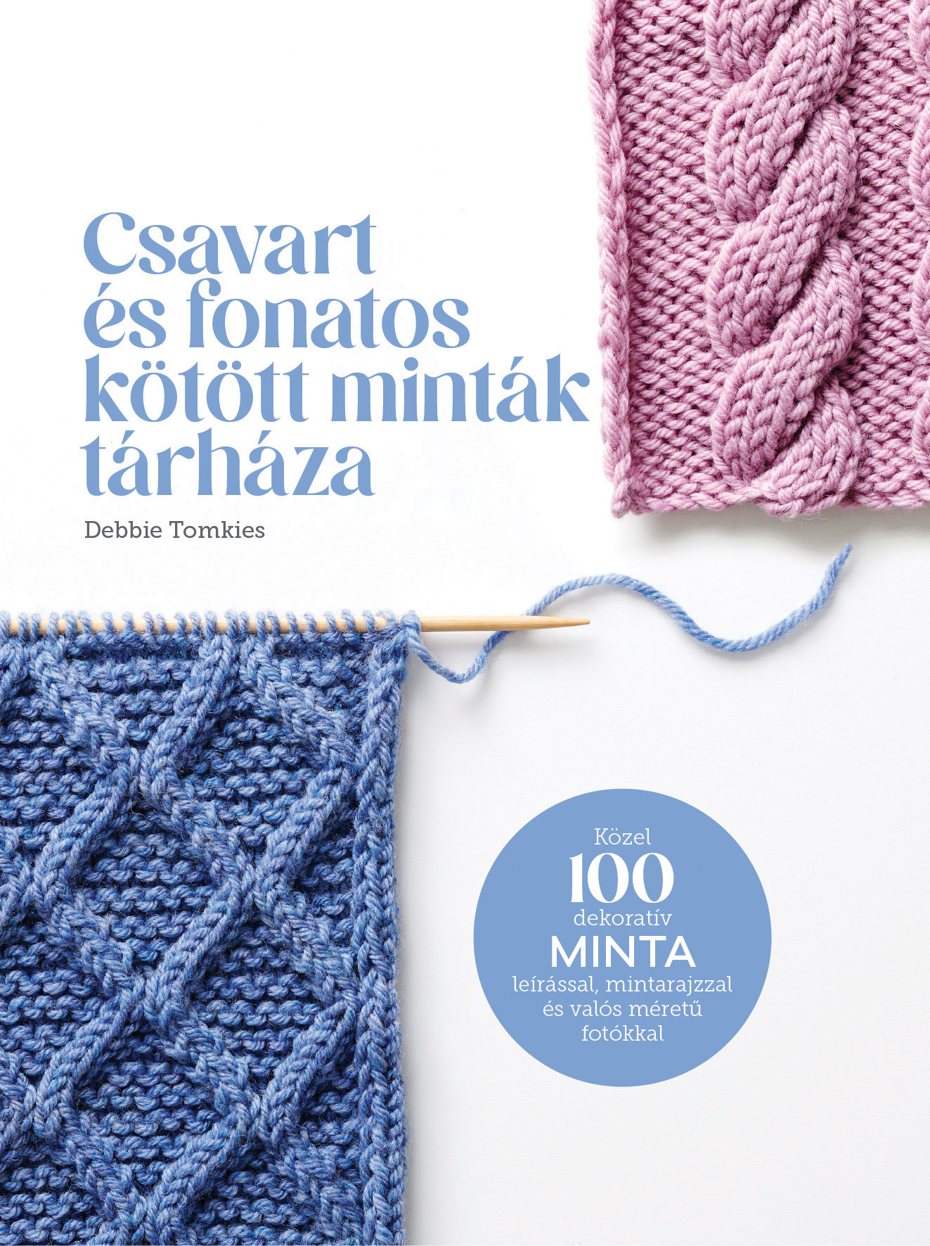 Debbie Tomkies - Csavart és fonatos kötött minták tárháza