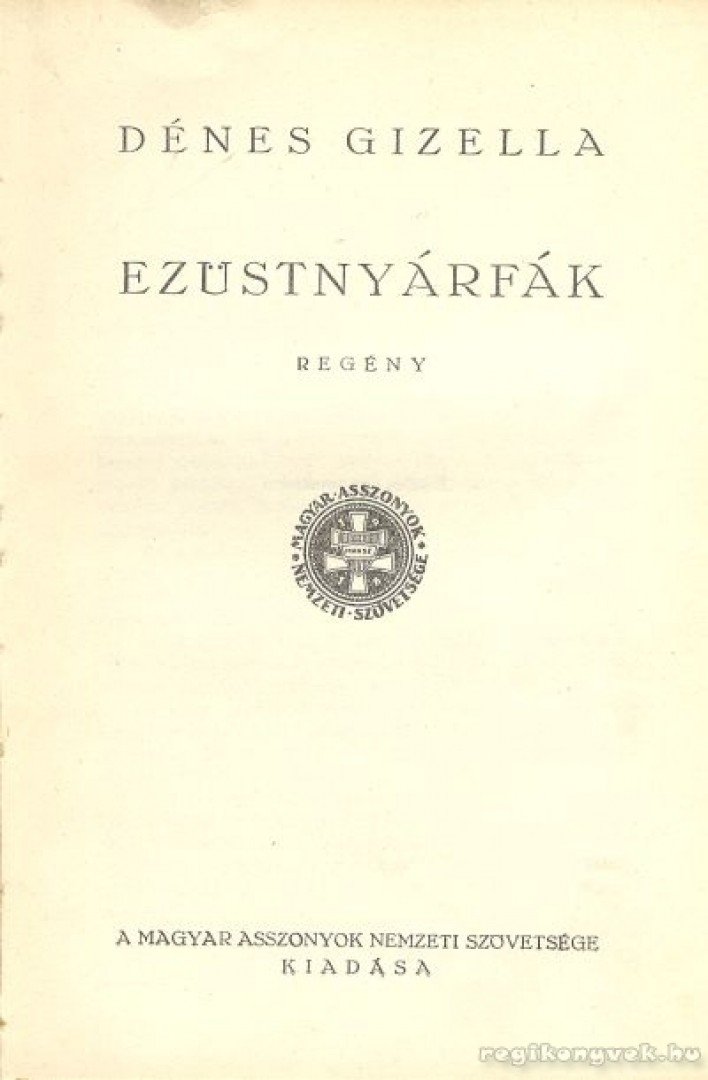 Dénes Gizella - Ezüstnyárfák [antikvár]