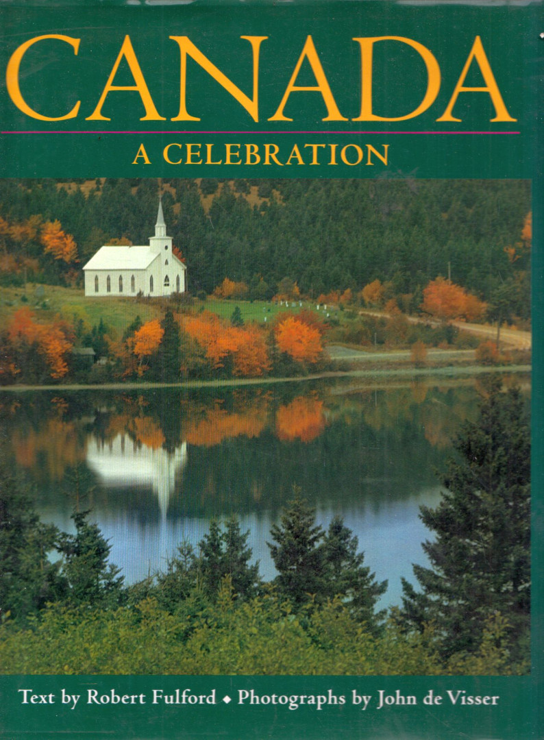 Robert Fulford - Canada: A celebration [antikvár]