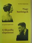 Jacques Maritain - Nagy barátságok/A filozófia alapelemei [antikvár]