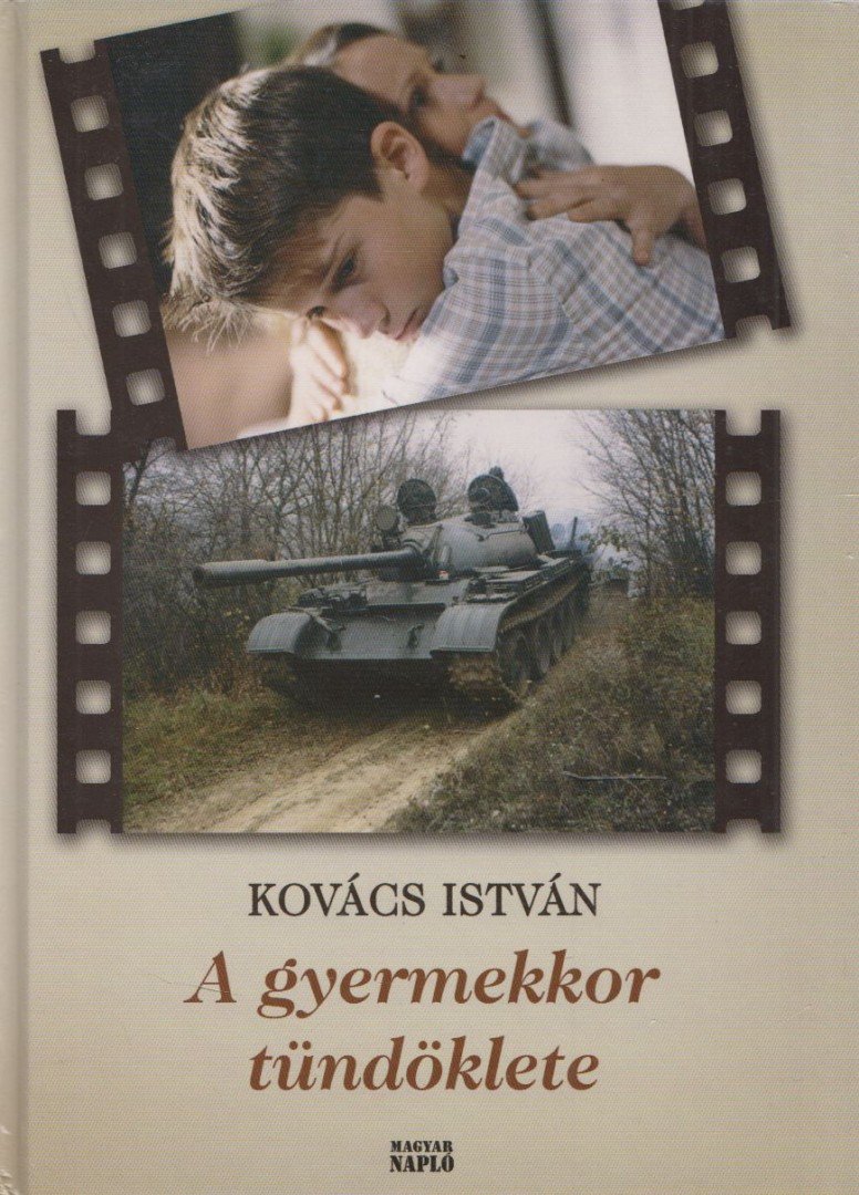 Kovács István - A gyermekkor tündöklete (dedikált) [antikvár]