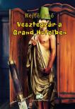 Rejtő Jenő - Vesztegzár a Grand Hotelben [eKönyv: epub, mobi]