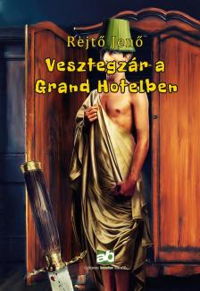 Rejtő Jenő - Vesztegzár a Grand Hotelben [eKönyv: epub, mobi]