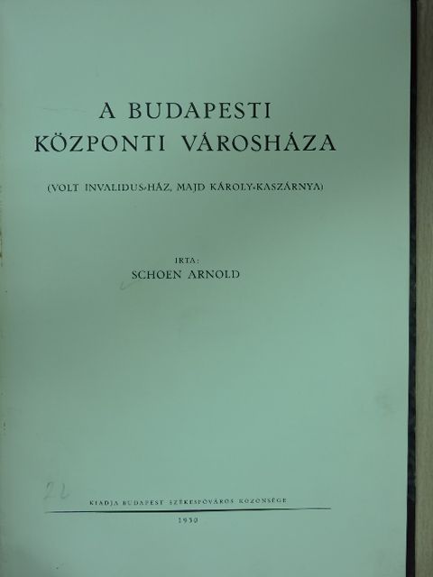 Schoen Arnold - A Budapesti Központi Városháza [antikvár]