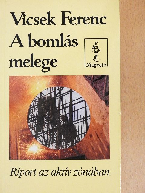 Vicsek Ferenc - A bomlás melege [antikvár]