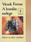 Vicsek Ferenc - A bomlás melege [antikvár]