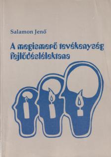 Salamon Jenő - A megismerő tevékenység fejlődéslélektana [antikvár]
