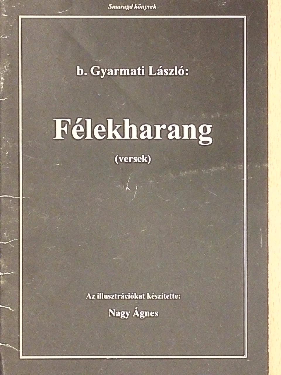 B. Gyarmati László - Félekharang [antikvár]