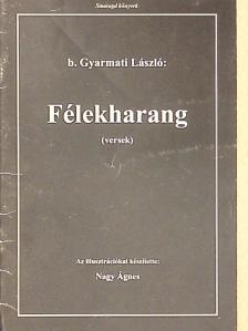B. Gyarmati László - Félekharang [antikvár]