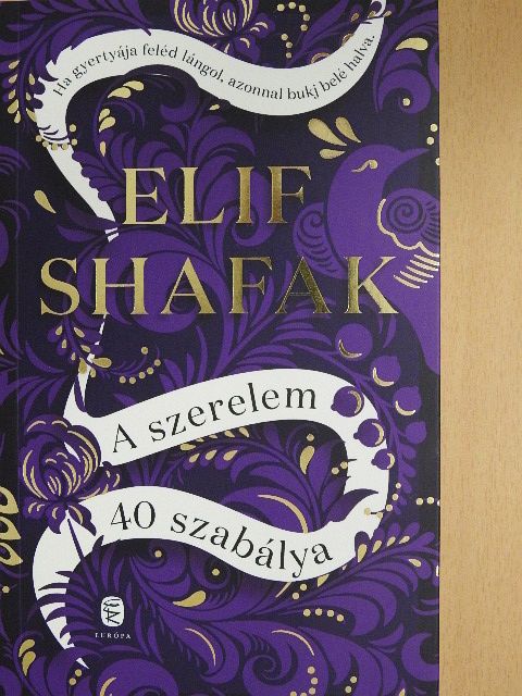 Elif Shafak - A szerelem 40 szabálya [antikvár]