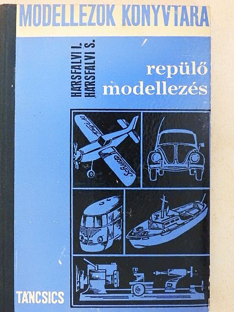 Hársfalvi István - Repülőmodellezés [antikvár]