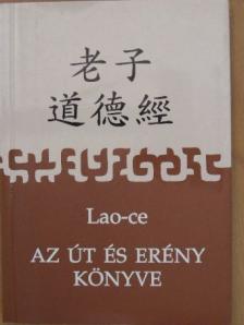 Lao-ce - Az Út és Erény Könyve [antikvár]