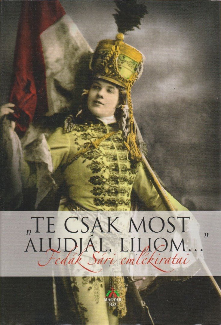 Bognár József - "Te csak most aludjál, Liliom..." [antikvár]