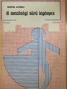 Lányi Ágoston - A mezőségi sűrű legényes [antikvár]