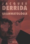 Jacques Derrida - Grammatológia [eKönyv: epub, mobi]