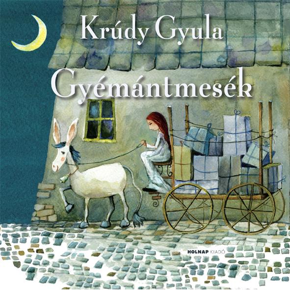 Krúdy Gyula - Gyémántmesék