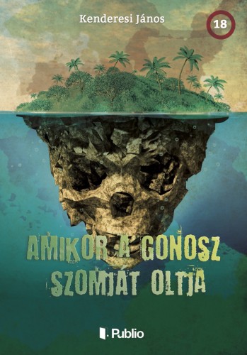 János Kenderesi - Amikor a gonosz szomját oltja [eKönyv: epub, mobi]