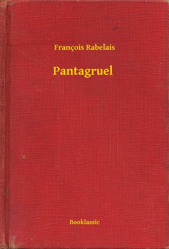 Francois Rabelais - Pantagruel [eKönyv: epub, mobi]
