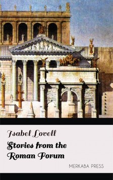 Lovell Isabel - Stories from the Roman Forum [eKönyv: epub, mobi]