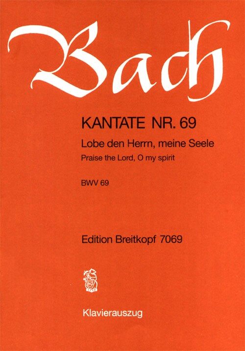 J. S. Bach - KANTATE NR.69 - LOBE DEN HERRN, MEINE SEELE BWV 69. KLAVEIRAUSZUG