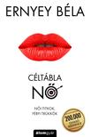 Ernyey Béla - Céltábla Nő - Férfi trükkök, női titkok