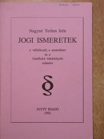 Nagyné Terhes Irén - Jogi ismeretek [antikvár]
