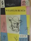 Wilhelm Busch - Wilhelm Busch Album [antikvár]